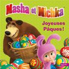 Couverture du livre « Masha et Michka ; joyeuses Pâques » de  aux éditions Hachette Jeunesse