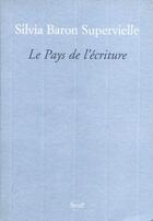 Couverture du livre « Le pays de l'écriture » de Silvia Baron Supervielle aux éditions Seuil