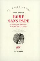 Couverture du livre « Rome sans pape : Chroniques romaines de la fin du XX? siècle » de Guido Morselli aux éditions Gallimard