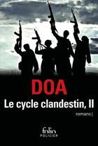 Couverture du livre « Le cycle clandestin t.2 ; Pukhtu primo ; Pukhtu secundo » de Doa aux éditions Gallimard