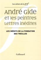Couverture du livre « Les cahiers de la NRF t.1 ; André Gide et les peintres ; lettres inédites » de  aux éditions Gallimard