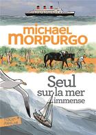 Couverture du livre « Seul sur la mer immense » de Michael Morpurgo aux éditions Gallimard-jeunesse