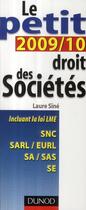 Couverture du livre « Le petit droit des sociétés (édition 2009/2010) » de Laure Sine aux éditions Dunod