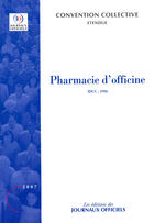 Couverture du livre « Pharmacie d'officine ; brochure 3052, idcc:1996 (17e édition) » de  aux éditions Documentation Francaise