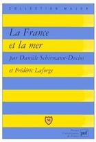 Couverture du livre « France et la mer (la) » de Schirmann-Duclos D aux éditions Belin Education