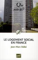 Couverture du livre « Le logement social en France (5e édition) » de Jean-Marc Stebe aux éditions Que Sais-je ?