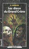 Couverture du livre « Les dieux du grand crane » de D Morlok aux éditions Denoel