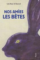 Couverture du livre « Nos amies les bêtes » de Rascal aux éditions Ecole Des Loisirs