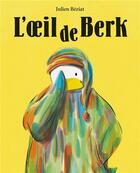 Couverture du livre « L'oeil de Berk » de Julien Beziat aux éditions Ecole Des Loisirs