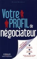 Couverture du livre « Votre profil de négociateur » de Richard Bourrelly aux éditions Organisation