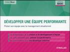 Couverture du livre « Développer une équipe performante ; piloter son équipe avec le management situationnel » de Idier Noye aux éditions Eyrolles