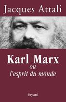 Couverture du livre « Karl Marx » de Jacques Attali aux éditions Fayard