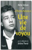 Couverture du livre « Une vie de voyou » de Jérôme Pierrat et Michel Ardouin aux éditions Fayard