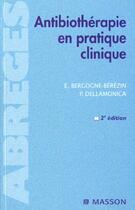 Couverture du livre « Antibiotherapie en pratique courante » de Berezin et Bergogne aux éditions Elsevier-masson