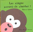 Couverture du livre « Les Singes Savent-Ils Chanter » de Melanie Walsh aux éditions Drugstore