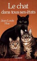 Couverture du livre « Le chat dans tous ses états » de Jean-Louis Hue aux éditions Grasset Et Fasquelle