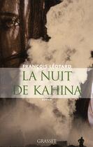 Couverture du livre « La nuit de Kahina » de Leotard-F aux éditions Grasset Et Fasquelle