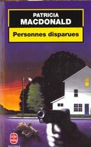 Couverture du livre « Personnes disparues » de Patricia Macdonald aux éditions Le Livre De Poche