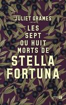 Couverture du livre « Les sept ou huit morts de Stella Fortuna » de Grames Juliet aux éditions Presses De La Cite