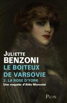 Couverture du livre « Le boiteux de Varvosie t.2 ; la rose d'York » de Juliette Benzoni aux éditions Plon