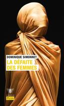 Couverture du livre « La défaite des femmes » de Dominique Simonnet aux éditions Plon