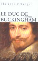 Couverture du livre « Le duc de buckingham 1592-1687 » de Philippe Erlanger aux éditions Perrin