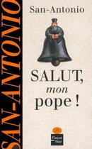 Couverture du livre « Salut, mon pope ! » de San-Antonio aux éditions 12-21