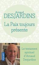 Couverture du livre « La paix toujours présente » de Arnaud Desjardins aux éditions Pocket