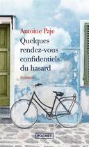 Couverture du livre « Quelques rendez-vous confidentiels du hasard » de Antoine Paje aux éditions Pocket