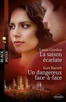 Couverture du livre « La saison écarlate ; un dangereux face-à-face » de Jean Barrett et Laura Gordon aux éditions Harlequin