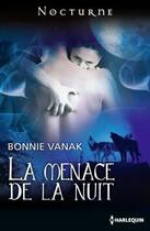 Couverture du livre « La menace de la nuit » de Bonnie Vanak aux éditions Harlequin