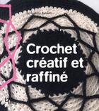 Couverture du livre « Crochet creatif et raffine » de Baldelli/Ferbos aux éditions Le Temps Apprivoise