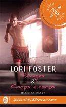 Couverture du livre « Les SBC fighters 1 & 2 : ravages ; corps à corps » de Lori Foster aux éditions J'ai Lu