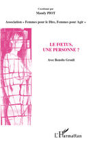 Couverture du livre « Le foetus, une personne ? » de Maudy Piot aux éditions Editions L'harmattan