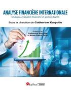 Couverture du livre « Analyse financière internationale ; stratégie, évaluation financière et gestion d'actifs » de Catherine Karyotis aux éditions Gualino