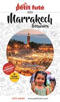 Couverture du livre « Guide Petit futé : city guide : Marrakech, Essaouira » de Collectif Petit Fute aux éditions Le Petit Fute