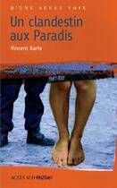 Couverture du livre « Un clandestin aux paradis » de Vincent Karle aux éditions Editions Actes Sud