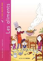 Couverture du livre « A TRES PETITS PAS ; les aliments » de Michele Mira Pons et Marion Puech aux éditions Actes Sud Junior