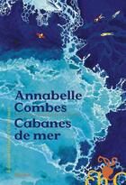 Couverture du livre « Cabanes de mer » de Annabelle Combes aux éditions Heloise D'ormesson