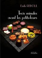 Couverture du livre « Trois Minutes Avant Les Petits-Fours » de Reboul aux éditions Persee