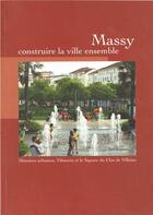 Couverture du livre « Massy,construire la ville ensemble » de Pascale Blin aux éditions Epure