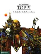 Couverture du livre « Le collectionneur t.5 ; le collier de Padmasumbawa » de Sergio Toppi aux éditions Editions Mosquito