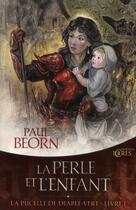 Couverture du livre « La pucelle du diable-vert t.1 ; la perle et l'enfant » de Paul Beorn aux éditions Mnemos