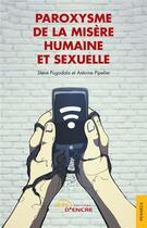 Couverture du livre « Paroxysme de la misère humaine et sexuelle » de Steve Pogadala et Antoine Pipelier aux éditions Jets D'encre