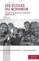 Couverture du livre « Les écoles ; cinq leçons pour apprendre à être heureux » de Francois Durpaire aux éditions Teraedre