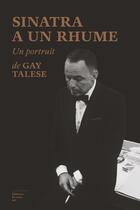 Couverture du livre « Sinatra a un rhume » de Gay Talese aux éditions Editions Du Sous Sol