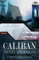 Couverture du livre « Caliban - mind division - 1 » de Cyriane Delanghe aux éditions Voy'el