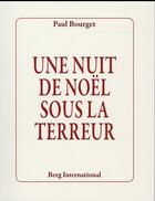 Couverture du livre « Une nuit de noel sous la terreur » de Paul Bourget aux éditions Berg International