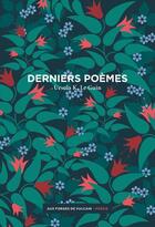 Couverture du livre « Derniers poèmes » de Ursula K. Le Guin aux éditions Aux Forges De Vulcain