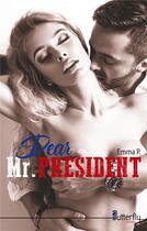 Couverture du livre « Dear Mr President » de Emma P. aux éditions Butterfly